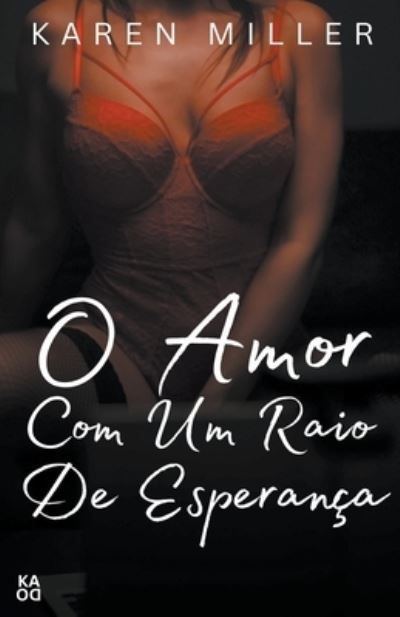 O amor com um raio de esperan?a By Miller 9798224029822 (Paperback)