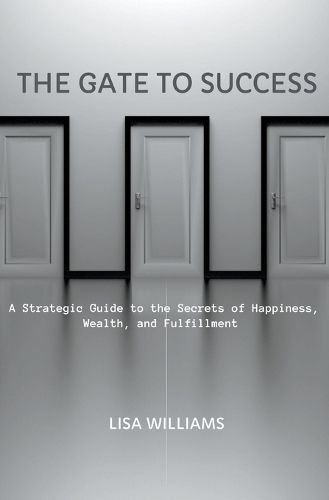 The Gate to Success By Lisa Williams 9798224033928 (Paperback)