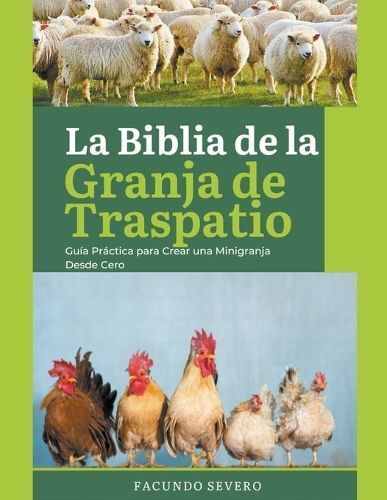 La Biblia De La Granja De Traspatio By Facundo Severo 9798224043767