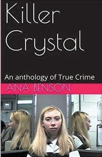 Killer Crystal By Ana Benson 9798224072552 (Paperback)