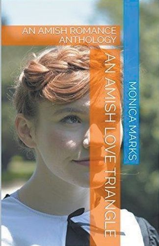 Amish Love Triangle By Monica Marks 9798224075256 (Paperback)