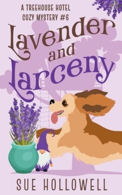 Lavender and Larceny By Sue Hollowell 9798224078219 (Paperback)