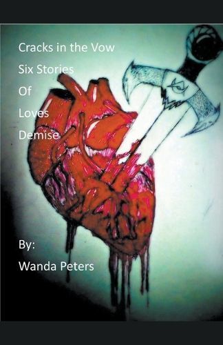 Cracks in the Vow Six Stories of Love's Demise By Wanda Peters