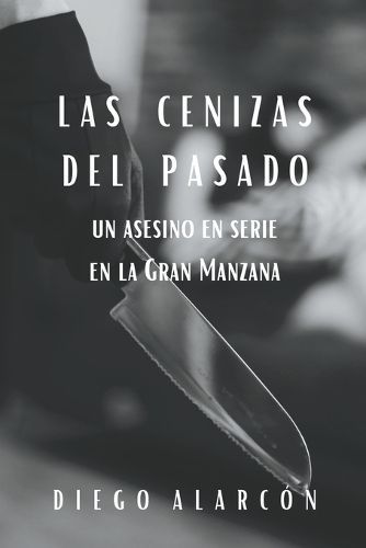 Las Cenizas Del Pasado By Diego Alarcón 9798224108169 (Paperback)