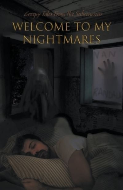 Welcome to My Nightmares By Mark Maynard, Van Randall 9798224124961