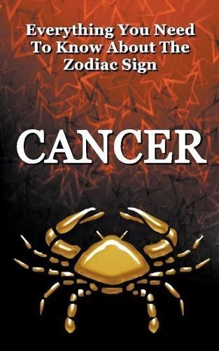 Everything You Need to Know About The Zodiac Sign Cancer 9798224142231