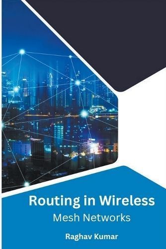 Routing in Wireless Mesh Networks By Kumar 9798224143733 (Paperback)