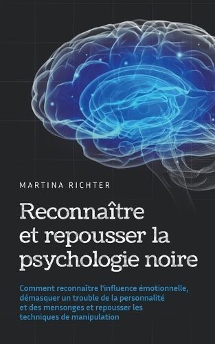Reconnaître Et Repousser La Psychologie Noire By Martina Richter