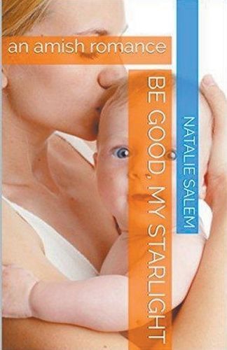 Be Good, My Starlight By Natalie Salem 9798224150434 (Paperback)