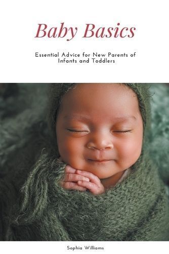 Baby Basics By Sophia Williams 9798224161218 (Paperback)