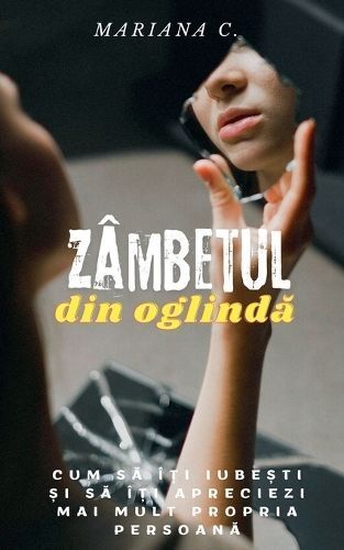 Zâmbetul Din Oglinda By Mariana C 9798224165445 (Paperback)