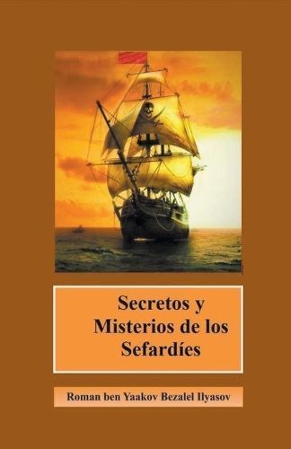 Secretos Y Misterios De Los Sefardíes By Roman Ilyasov 9798224168118