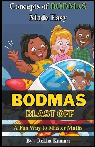 BODMAS Blast Off By Rekha Kumari 9798224168699 (Paperback)