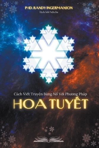 Cách Vi?t Truy?n Bùng N? V?i Ph??ng Pháp Hoa Tuy?t 9798224168798