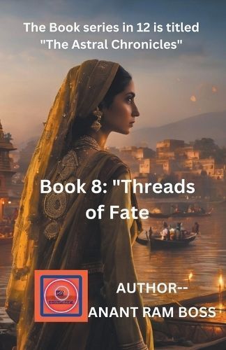 Threads of Fate By Anant Ram 9798224182305 (Paperback)