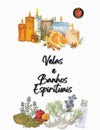Velas E Banhos Espirituais By Alina a Rubi, Angeline Rubi (Paperback)
