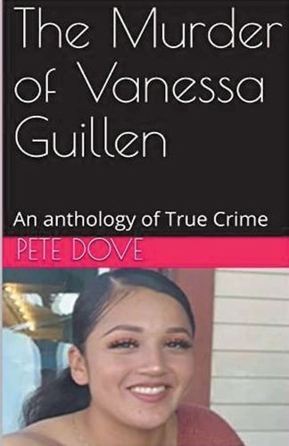 Murder of Vanessa Guillen By Dove 9798224195596 (Paperback)