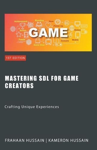 Mastering SDL for Game Creators By Hussain 9798224204182 (Paperback)