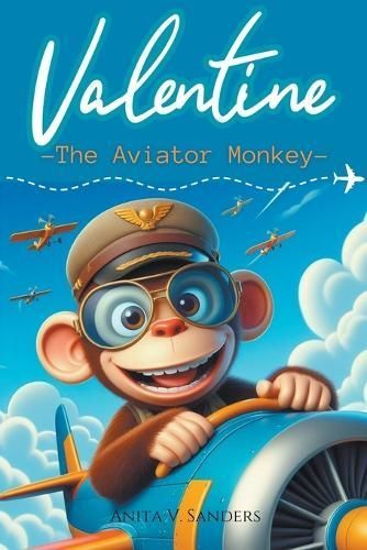 Valentine, The Aviator Monkey By Araselibooks 9798224256457