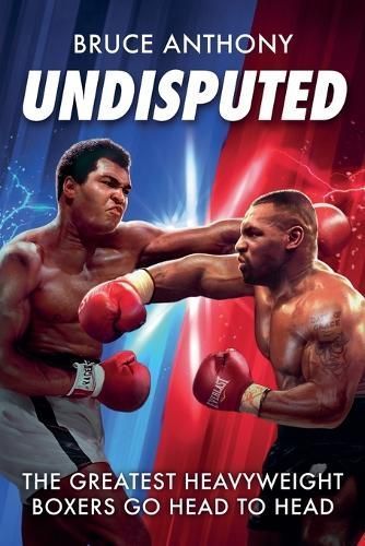 Undisputed By Bruce Anthony 9798224273980 (Paperback)