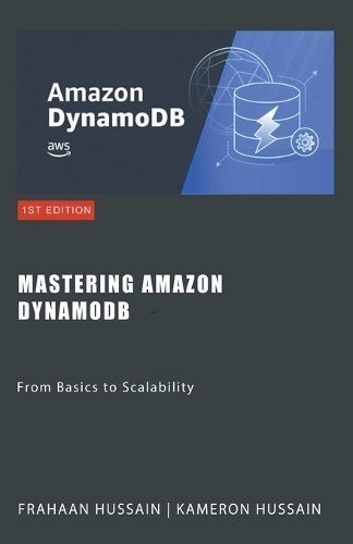 Mastering Amazon DynamoDB By Hussain 9798224275625 (Paperback)