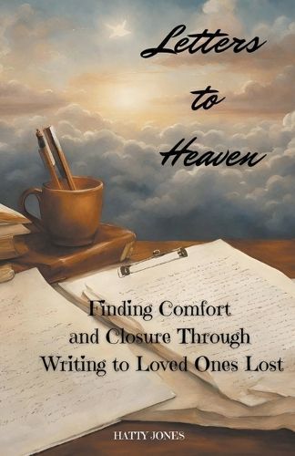 Letters to Heaven By Hatty Jones 9798224276707 (Paperback)