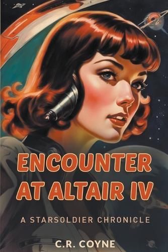 Encounter at Altair IV By R C Coyne 9798224300334 (Paperback)