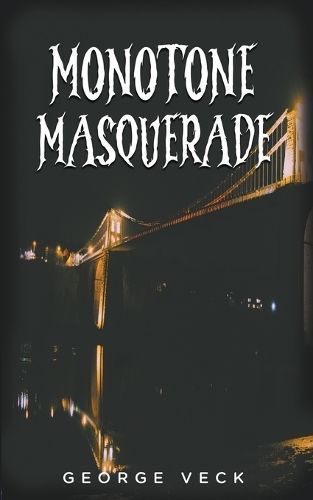 Monotone Masquerade By Veck 9798224301782 (Paperback)
