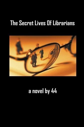 The Secret Lives Of Librarians By 4 4 9798224322749 (Paperback)