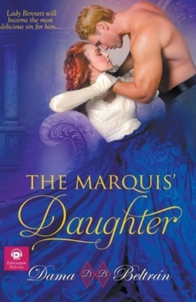 The Marquis' Daughter By Dama Beltr?n 9798224325115 (Paperback)