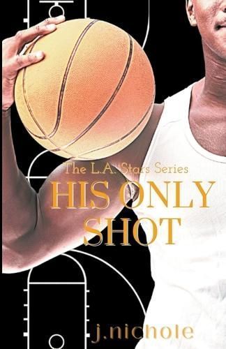 His Only Shot By J Nichole 9798224339105 (Paperback)