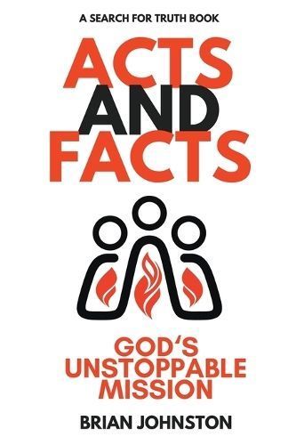 Acts and Facts By Brian Johnston 9798224342525 (Paperback)