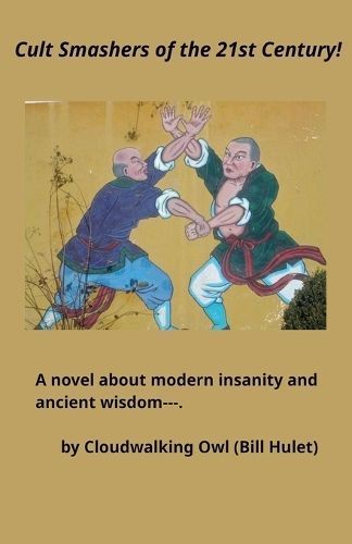 Cult Smashers of the 21st Century! By Bill Hulet 9798224373567