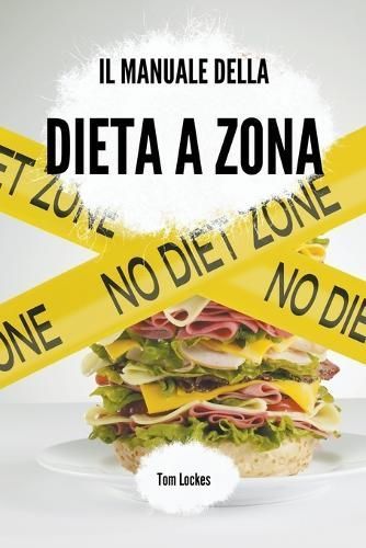 Il Manuale Della Dieta a Zona By Tom Lockes 9798224382385 (Paperback)