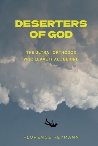 Deserters of God By Heymann 9798224384495 (Paperback)