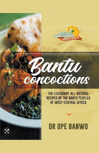 Bantu Concoctions By Dr Ope Banwo 9798224385294 (Paperback)