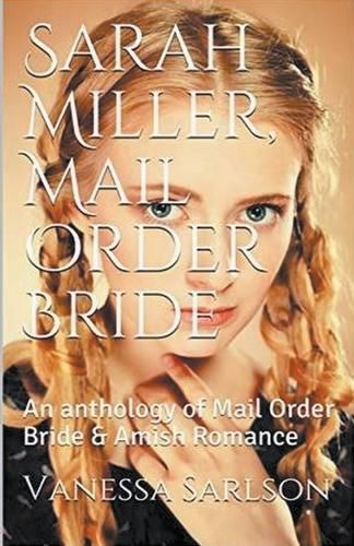 Sarah Miller, Mail Order Bride By Vanessa Sarlson 9798224394579