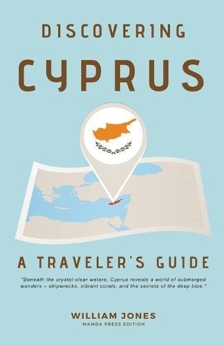Discovering Cyprus By William Jones 9798224457977 (Paperback)