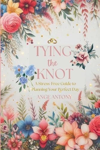 Tying the Knot By Ange Antony 9798224472055 (Paperback)