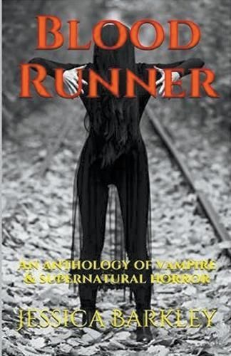 Blood Runner By Jessica Barkley 9798224486427 (Paperback)