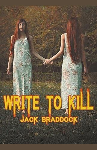 Write To Kill By Jack Braddock 9798224504138 (Paperback)