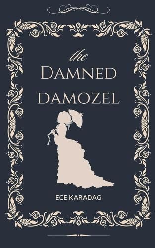 The Damned Damozel By Ece Karadag 9798224505326 (Paperback)
