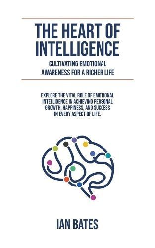 The Heart of Intelligence By Ian Bates 9798224518395 (Paperback)