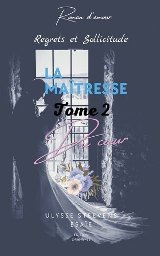 La Maîtresse Du Coeur#2 By Ulysse Steevens Esaïe 9798224548330