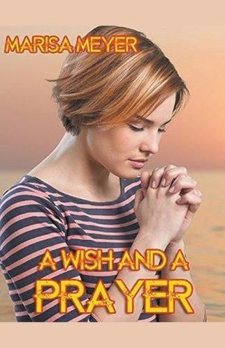 A Wish And A Prayer By Marisa Meyer 9798224582303 (Paperback)
