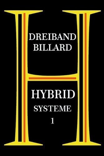 Dreiband Billard - Hybrid Systeme 1 By System Master 9798224600304