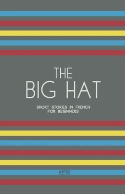 The Big Hat By Artici Bilingual Books 9798224603336 (Paperback)