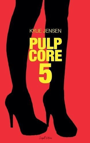 Pulp Core 5 By Kylie Jensen 9798224619894 (Paperback)
