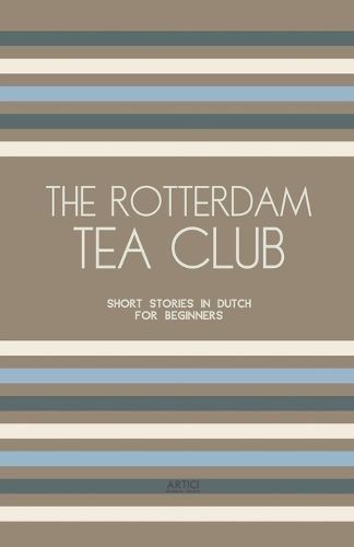 The Rotterdam Tea Club By Artici Bilingual Books 9798224627103