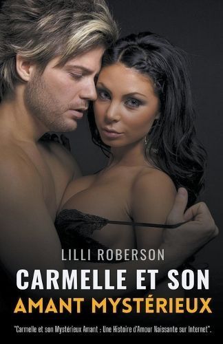 Carmelle Et Son AmantMystérieux By LILLI Roberson 9798224632343